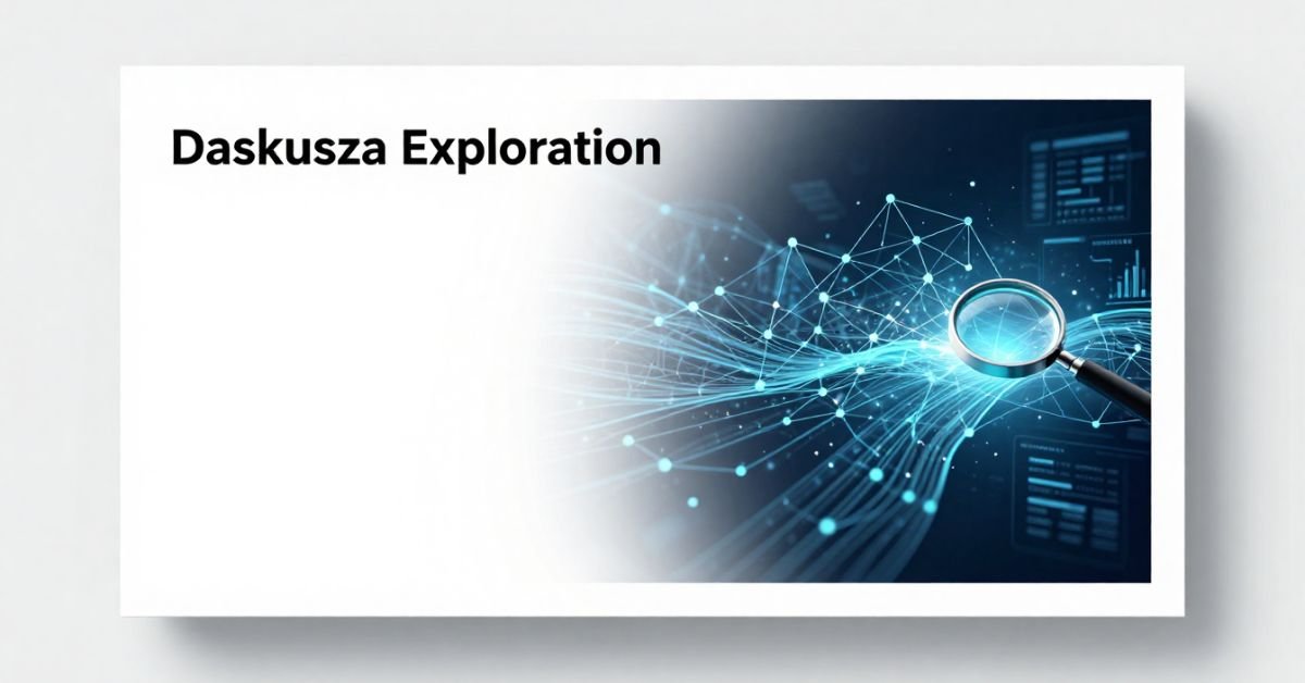 Daskusza Exploration: Find Hidden Insights in Complex Data