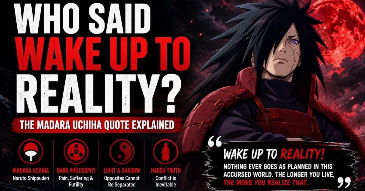 Wake Up to Reality: Madara Quote Meaning Explained